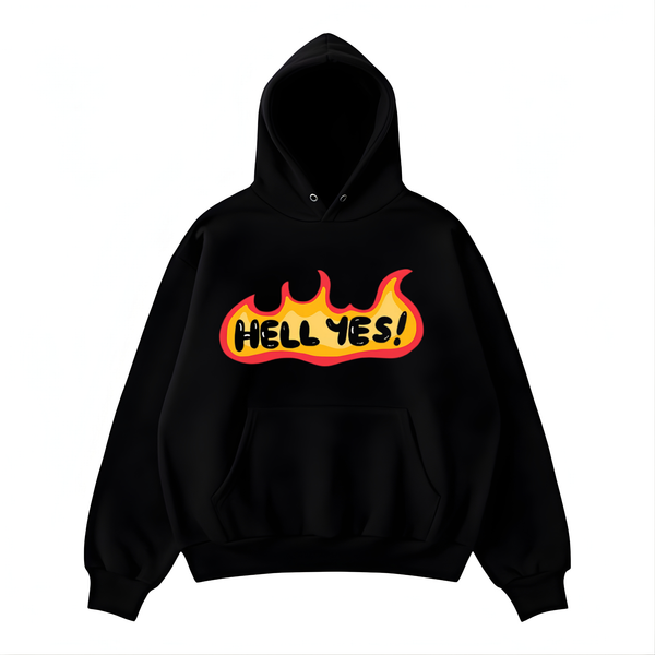 Hell Yes!” Hoodie