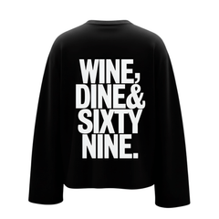 Wine Dine & Sixty Nine Full sleeve tee