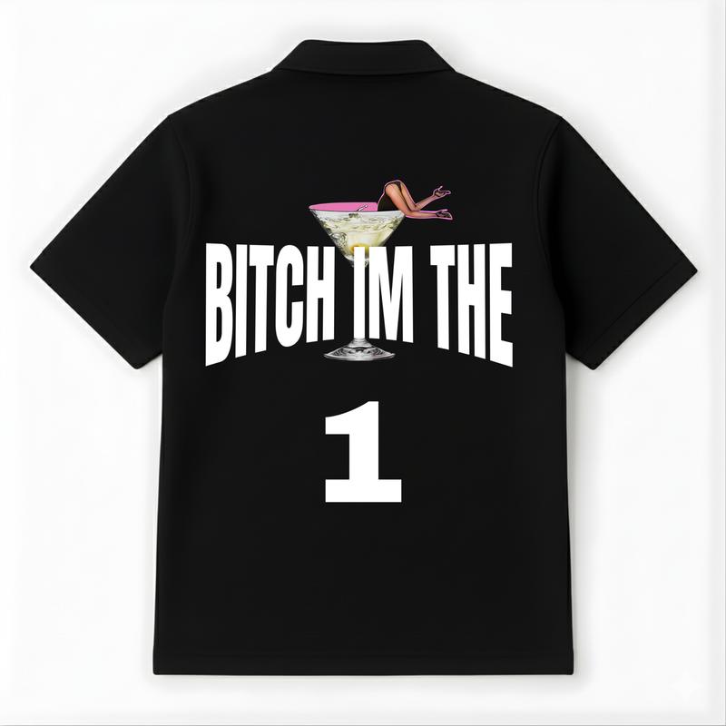 Bitch I'm The 1 Polo
