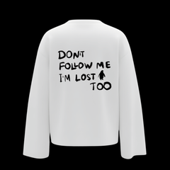 “Don’t Follow Me” Full sleeve tee