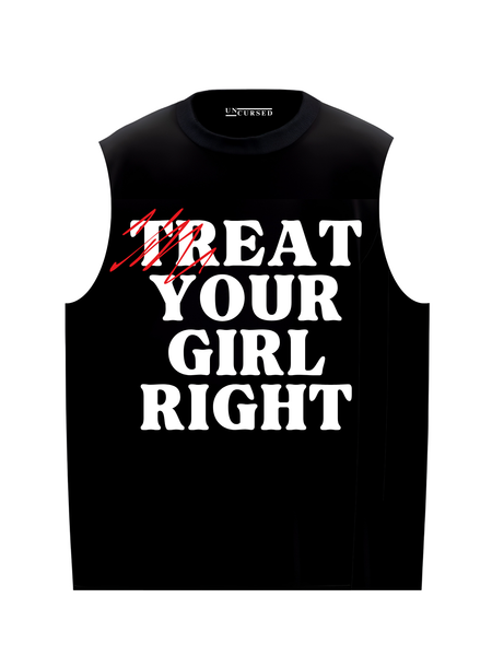 Uncursed Treat Your Girl Right Tank Top