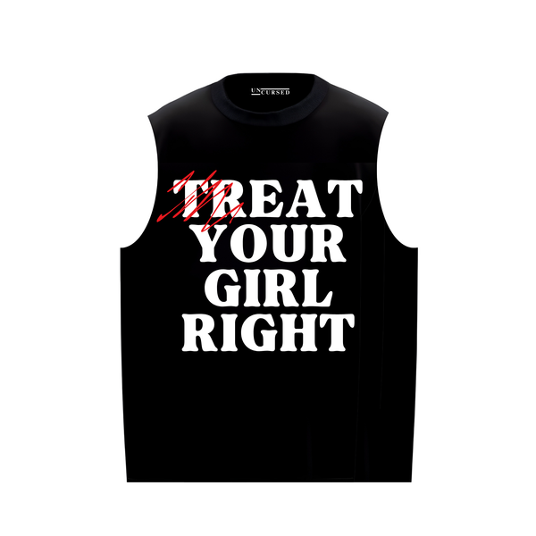 Uncursed Treat Your Girl Right Tank
