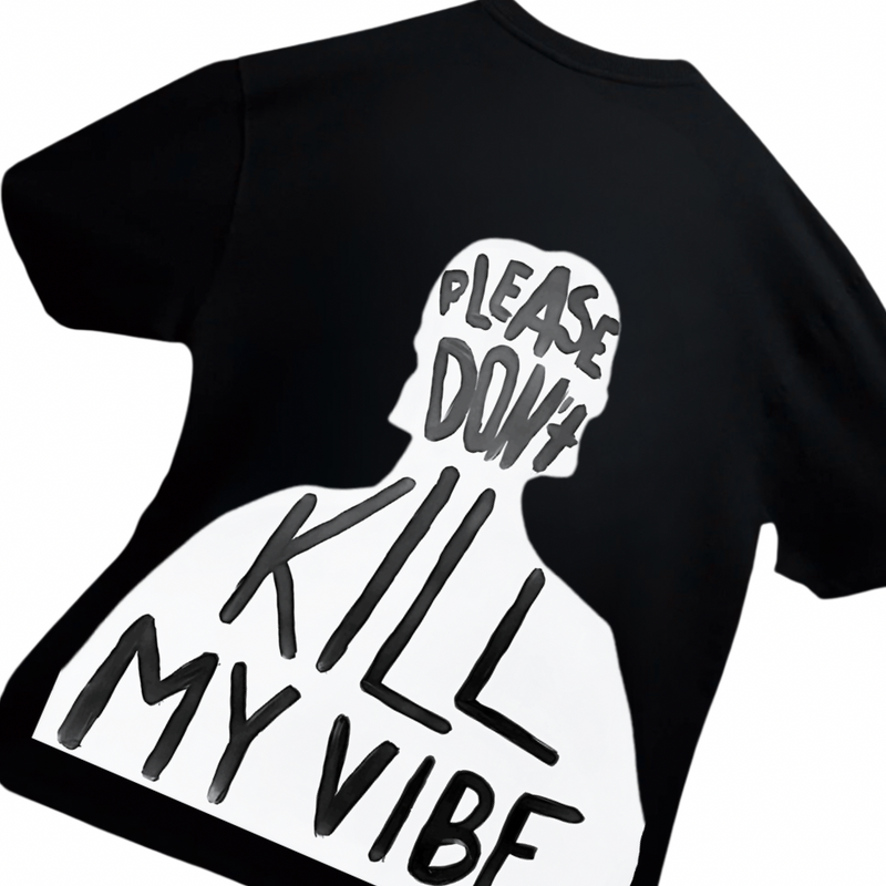Don't Kill My Vibe