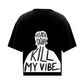 Don't Kill My Vibe