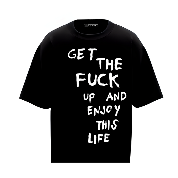 Get The F*** Up
