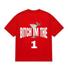 Bitch I'm The One Tee