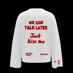 Just Kiss Me Full sleeve tee