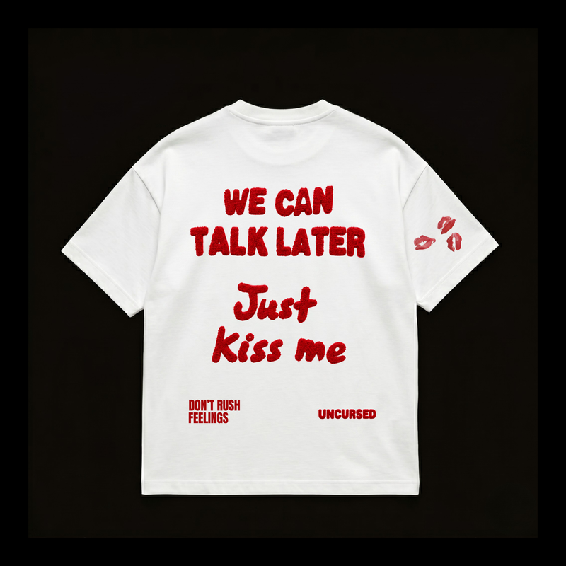 Just Kiss me Tshirt