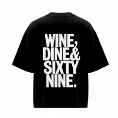 Wine Dine & sixty Nine Tee