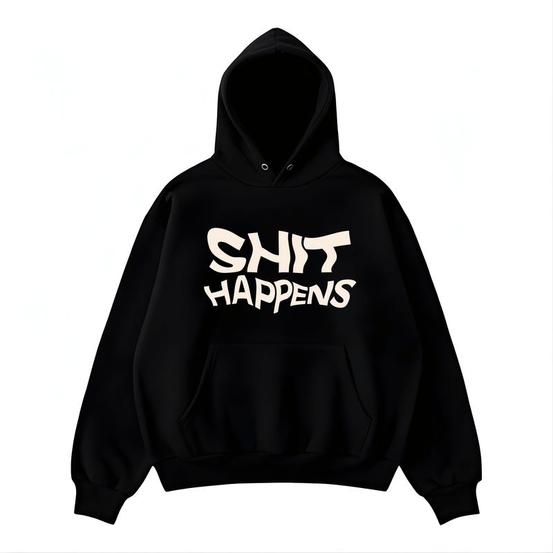 “Shit happens” Hoodie